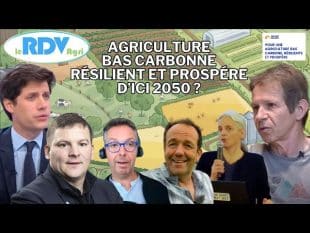 Agriculture bas carbonne résilient et prospère d’ici 2050 ?