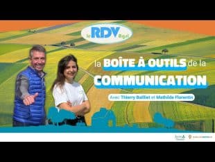 Rdv agri com n°2 : la boîte à outils de la communication