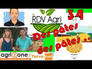 Fabriquer des pâtes pour se diversifier ! rdv agri n°34