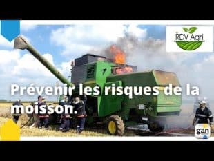 Rdv agri pro gan : les risques lors des moissons