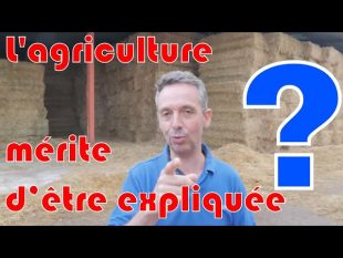 Pensez vous que l’agriculture mérite d’être expliquée ??