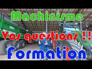 Vos questions 👉 spécial nouvelle formation machinisme 🚜